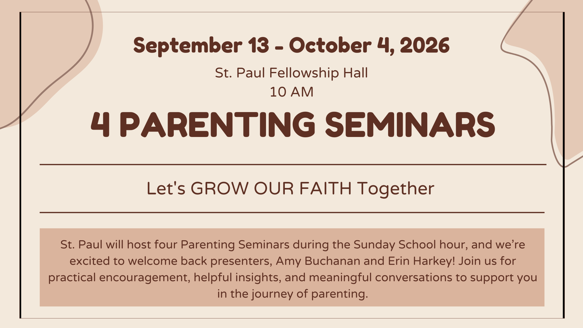 Four Parenting Seminars with Amy Buchanan and Erin Harkey, Sundays September 13–October 4, 2026, at 10 a.m. in St Paul Fellowship Hall. Let’s grow our faith together.